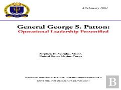 General George S. Patton: Operational Leadership Personified