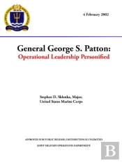 General George S. Patton: Operational Leadership Personified