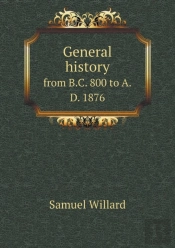 General History From B.C. 800 To A.D. 1876