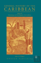 General History Of The Caribbean Unesco Volume 6
