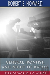General Ironfist, And Night Of Battle (Esprios Classics)
