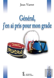 General, J'En Ai Pris Pour Mon Grade