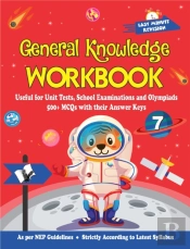 General Knowledge Workbook - Class 7