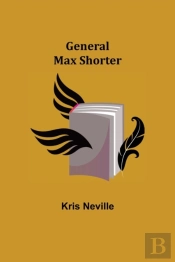 General Max Shorter