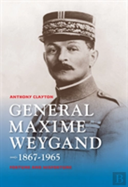 Bertrand.pt - General Maxime Weygand, 1867-1965