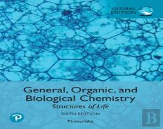 General, Organic, And Biological Chemistry: Structures Of Life, Global Edition