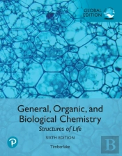 General, Organic, And Biological Chemistry: Structures Of Life, Global Edition