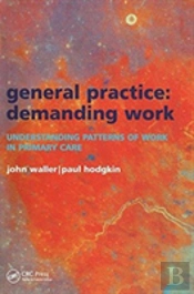 General Practice--Demanding Work