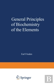 General Principles Of Biochemistry Of The Elements