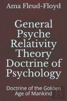General Psyche Relativity Theory Doctrine Of Psychology