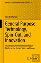 General Purpose Technology, Spin-Out, And Innovation