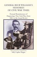 General Reub Williams'S Memories Of Civil War Times