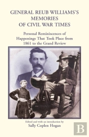 General Reub Williams'S Memories Of Civil War Times