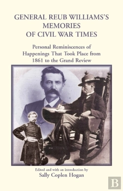 Bertrand.pt - General Reub Williams'S Memories Of Civil War Times