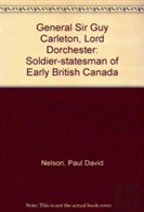 General Sir Guy Carleton, Lord Dorchester