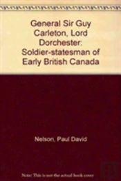 General Sir Guy Carleton, Lord Dorchester