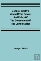 General Smith'S Views Of The Powers And