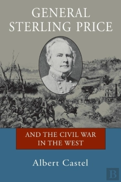 Bertrand.pt - General Sterling Price And The Civil War In The West