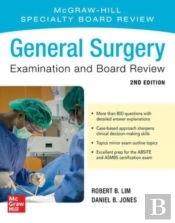 General Surgery Examination And Board Review, Second Edition