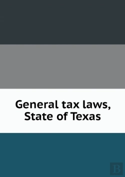 Bertrand.pt - General Tax Laws, State Of Texas