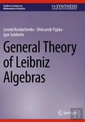 General Theory Of Leibniz Algebras