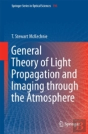 General Theory Of Light Propagation And Imaging Through The Atmosphere