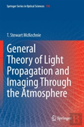 General Theory Of Light Propagation And Imaging Through The Atmosphere