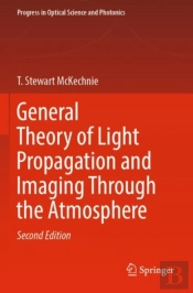 General Theory Of Light Propagation And Imaging Through The Atmosphere