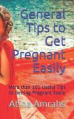 General Tips To Get Pregnant Easily