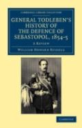 General Todleben'S History Of The Defence Of Sebastopol, 1854â€“5
