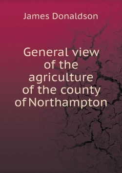 Bertrand.pt - General View Of The Agriculture Of The County Of Northampton