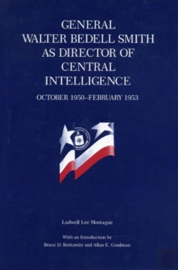 Bertrand.pt - General Walter Bedell Smith As Director Of Central Intelligence, October, 1950-February, 1953
