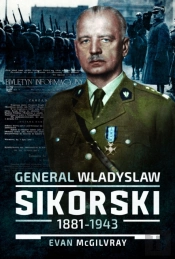General Wladyslaw Sikorski, 1881â€“1943