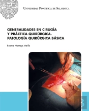 Generalidades En Cirugía Y Práctica Quirúrgica. Patología Quirúrgica Básica