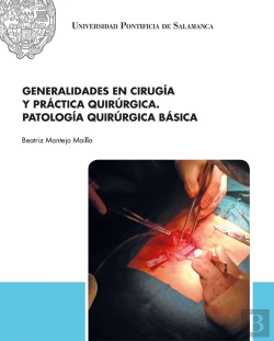 Bertrand.pt - Generalidades En Cirugía Y Práctica Quirúrgica. Patología Quirúrgica Básica