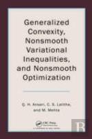Generalized Convexity, Nonsmooth Variational Inequalities, And Nonsmooth Optimization