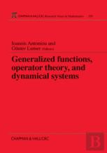 Generalized Functions, Operator Theory, And Dynamical Systems