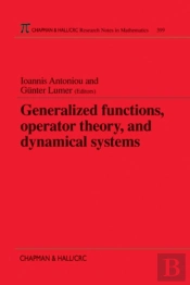 Generalized Functions, Operator Theory, And Dynamical Systems