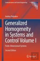 Generalized Homogeneity In Systems And Control Volume I