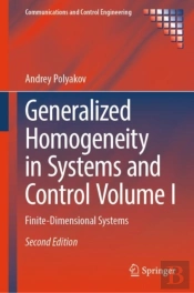 Generalized Homogeneity In Systems And Control Volume I