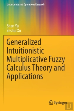 Bertrand.pt - Generalized Intuitionistic Multiplicative Fuzzy Calculus Theory And Applications