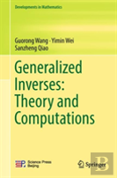 Generalized Inverses: Theory And Computations