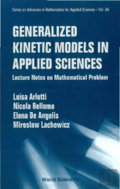 Generalized Kinetic Models In Applied Sciences: Lecture Notes On Mathematical Problems