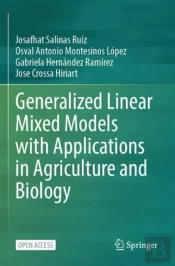 Generalized Linear Mixed Models With Applications In Agriculture And Biology