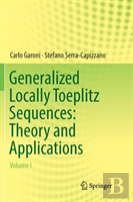 Generalized Locally Toeplitz Sequences: Theory And Applications
