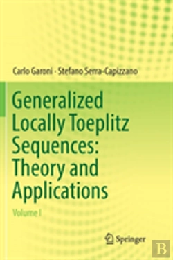 Bertrand.pt - Generalized Locally Toeplitz Sequences: Theory And Applications