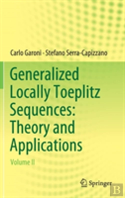 Bertrand.pt - Generalized Locally Toeplitz Sequences: Theory And Applications