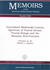 Generalized Minkowski Content, Spectrum Of Fractal Drums, Fractal Strings And The Riemann Zeta-Function