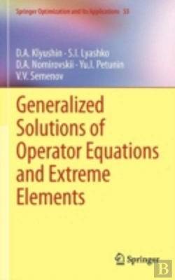 Bertrand.pt - Generalized Solutions Of Operator Equations And Extreme Elements