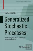 Generalized Stochastic Processes